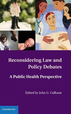 Reconsidering Law and Policy Debates by John G. Culhane