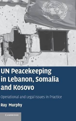 UN Peacekeeping in Lebanon, Somalia and Kosovo book