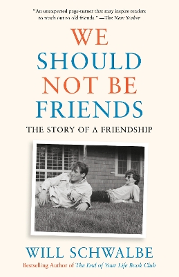 We Should Not Be Friends: The Story of a Friendship book