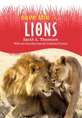 Save the...Lions by Sarah L. Thomson