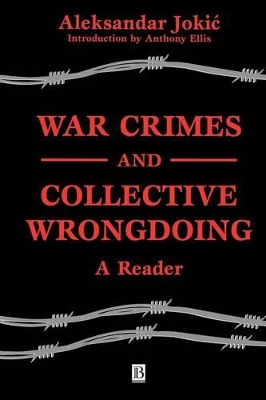 War Crimes and Collective Wrongdoing by Aleksandar Jokic