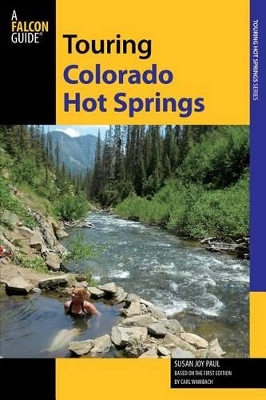 Touring Colorado Hot Springs by Susan Joy Paul