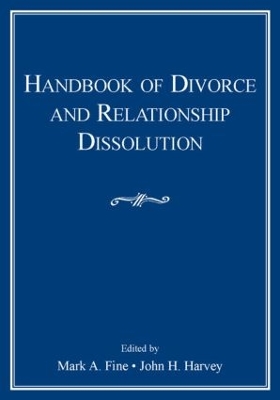 Handbook of Divorce and Relationship Dissolution by Mark A. Fine