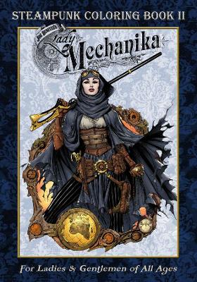 Lady Mechanika Steampunk Coloring Book Vol 2 book