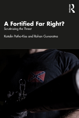 A Fortified Far Right?: Scrutinizing the Threat book