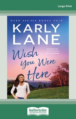 Wish You Were Here by Karly Lane