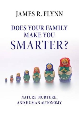 Does your Family Make You Smarter? by James R. Flynn