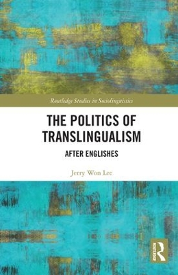 Politics of Translingualism by Jerry Won Lee