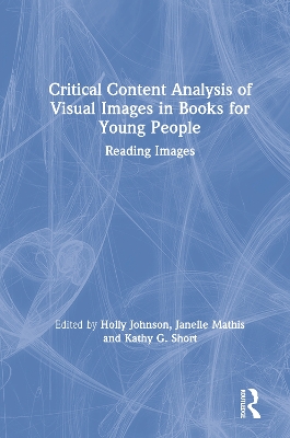Critical Content Analysis of Visual Images in Books for Young People: Reading Images by Holly Johnson