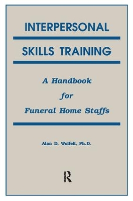 Interpersonal Skills Training by Alan Wolfelt