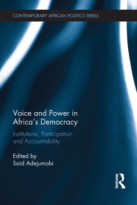 Voice and Power in Africa's Democracy: Institutions, Participation and Accountability by Said Adejumobi