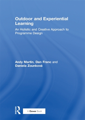 Outdoor and Experiential Learning: An Holistic and Creative Approach to Programme Design book