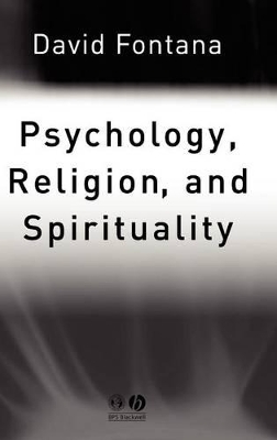 Psychology, Religion and Spirituality by David Fontana