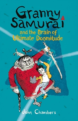 Granny Samurai and the Brain of Ultimate Doomitude book