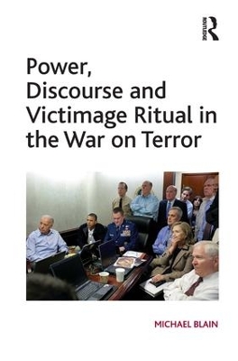 Power, Discourse and Victimage Ritual in the War on Terror book