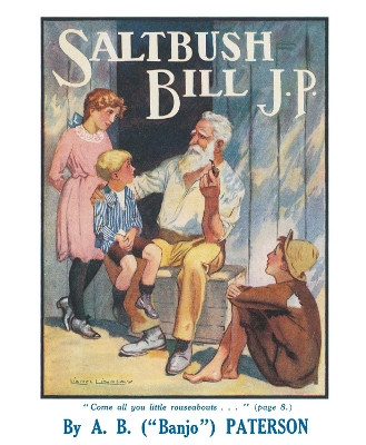 Saltbush Bill, J.P., and Other Verses book