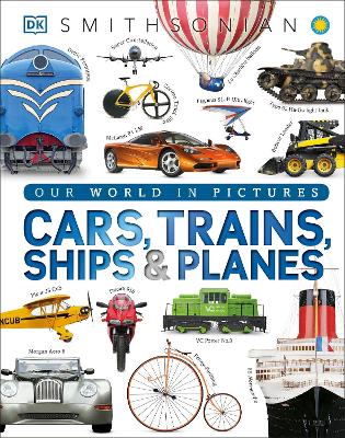 Cars, Trains, Ships, and Planes by DK