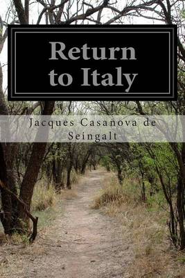Return to Italy by Jacques Casanova de Seingalt
