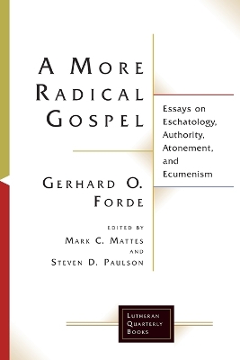 A More Radical Gospel: Essays on Eschatology, Authority, Atonement, and Ecumenism book