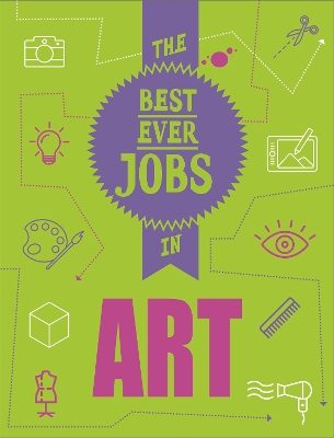The Best Ever Jobs In: Art book