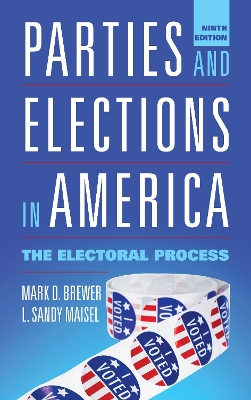 Parties and Elections in America: The Electoral Process book