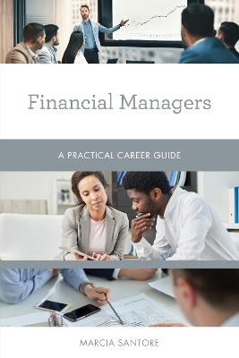 Financial Managers: A Practical Career Guide book