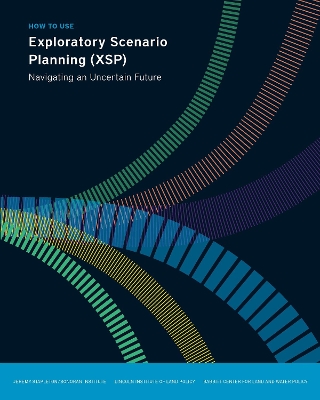 How to Use Exploratory Scenario Planning (XSP) – Navigating an Uncertain Future book