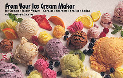 From Your Ice Cream Maker by Coleen Simmons
