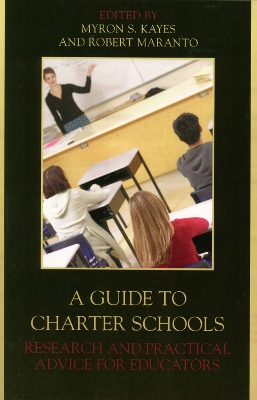 Guide to Charter Schools by Myron S Kayes