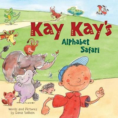 Kay Kay's Alphabet Safari by Dana Sullivan
