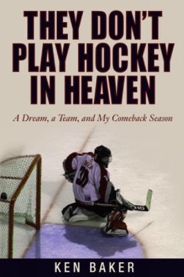 They Don't Play Hockey in Heaven book