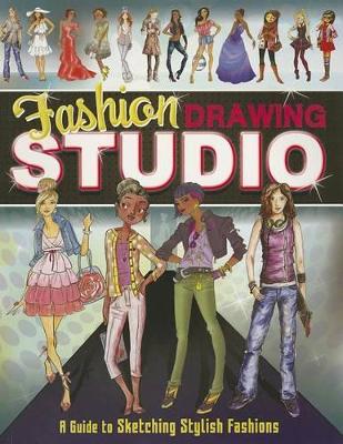 Fashion Drawing Studio: A Guide to Sketching Stylish Fashions book