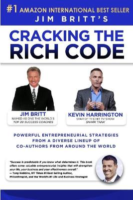 Cracking the Rich Code Vol 3: Powerful entrepreneurial strategies and insights from a diverse lineup up coauthors from around the world book