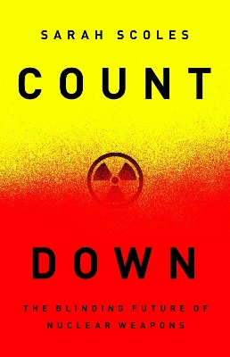 Countdown: The Blinding Future of Nuclear Weapons book