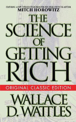 The Science of Getting Rich (Original Classic Edition) book