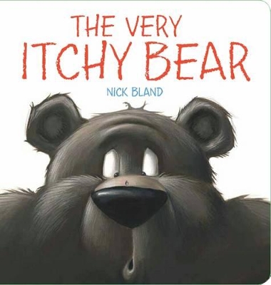 The Very Itchy Bear Board Book by Nick Bland