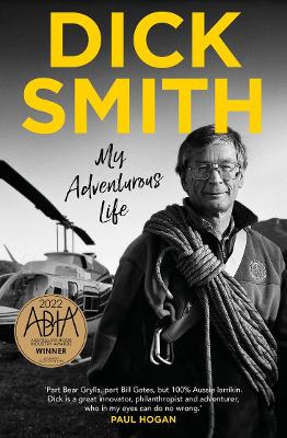 My Adventurous Life by Dick Smith