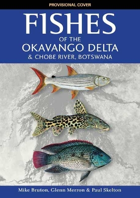 Fishes of the Okavango Delta and Chobe River book
