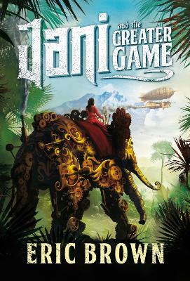 Jani and the Greater Game book