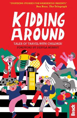 Kidding Around: Tales of Travel with Children book