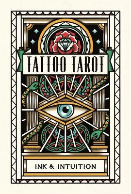 Tattoo Tarot: Ink & Intuition book