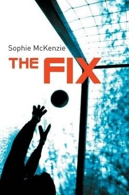 The The Fix by Sophie McKenzie