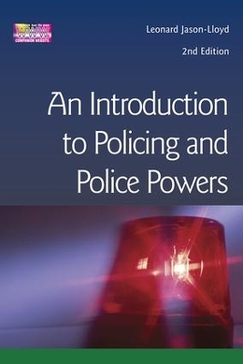 Introduction to Policing and Police Powers by Leonard Jason-Lloyd