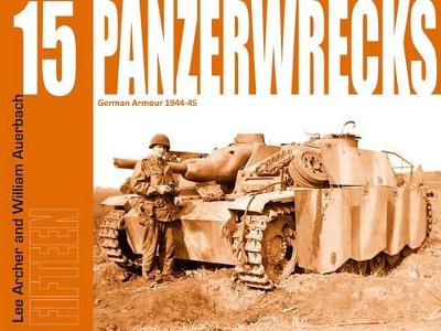 Panzerwrecks 15: German Armour 1944-45 book