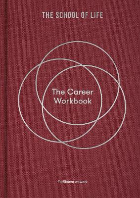 The Career Workbook: Fulfilment at Work book