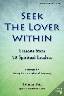 Seek the Lover Within by Tuula Fai