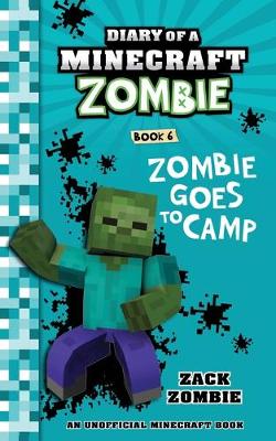 Zombie Goes to Camp Diary# 6 by Zack Zombie