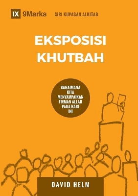 Expositional Preaching / Eksposisi Khutbah: How We Speak God's Word Today / Bag aimana Kita Menyampaikan Firman Allah Pada Hari Ini book