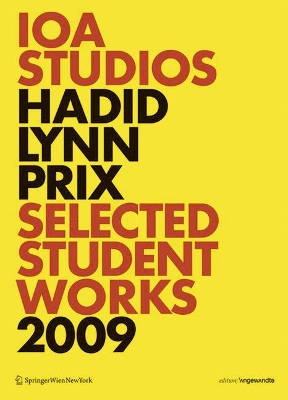 IOA Studios. Hadid Lynn Prix: Selected Student Works 2009 book