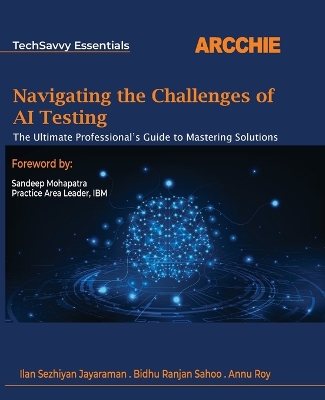 Navigating the Challenges of AI Testing: The Ultimate Professional's Guide to Mastering Solutions book